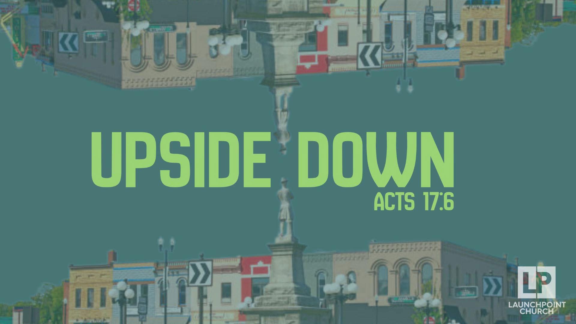 Current Sermon Series_Upside Down