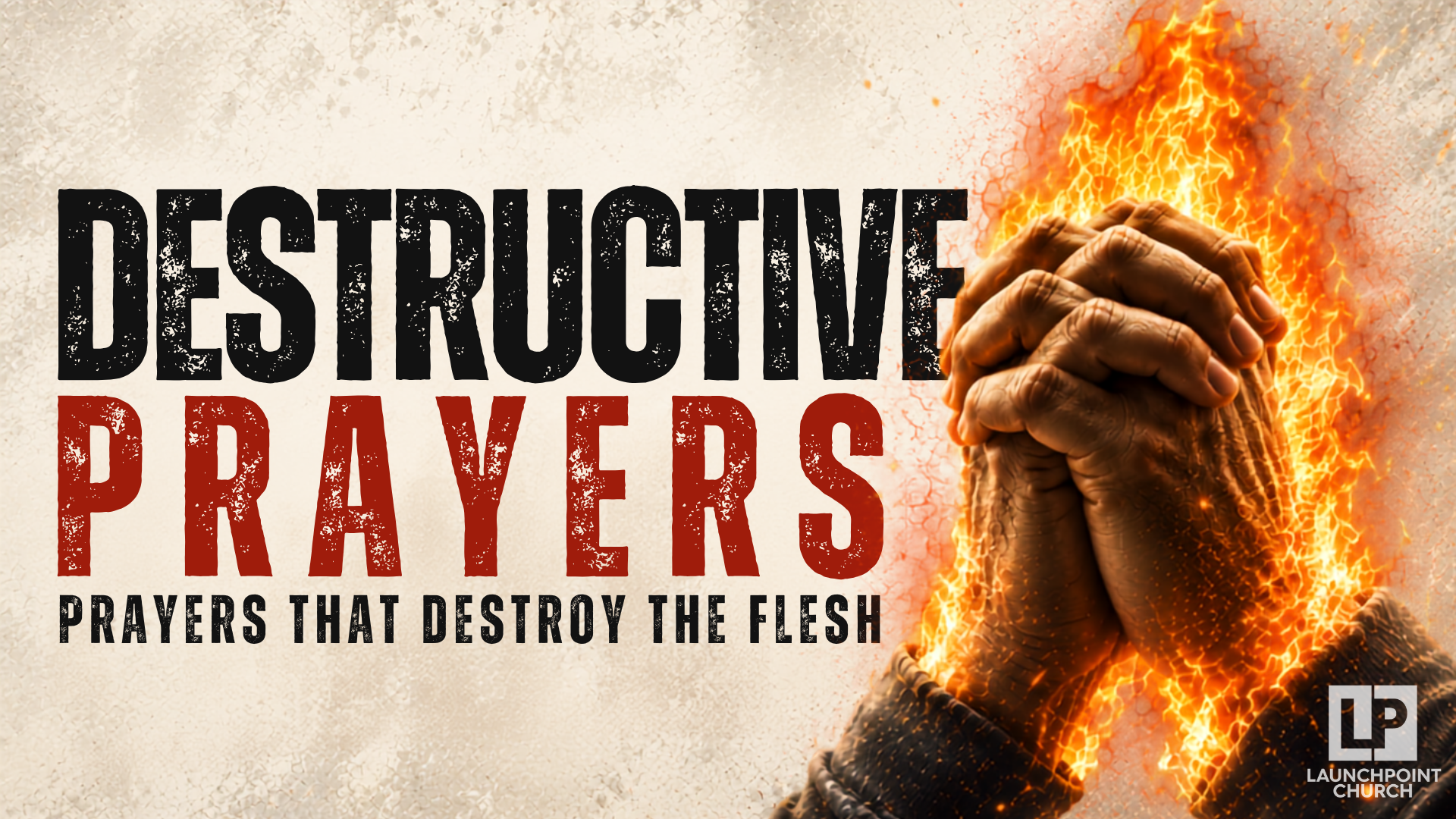 Current Sermon Series_Destructive Prayers