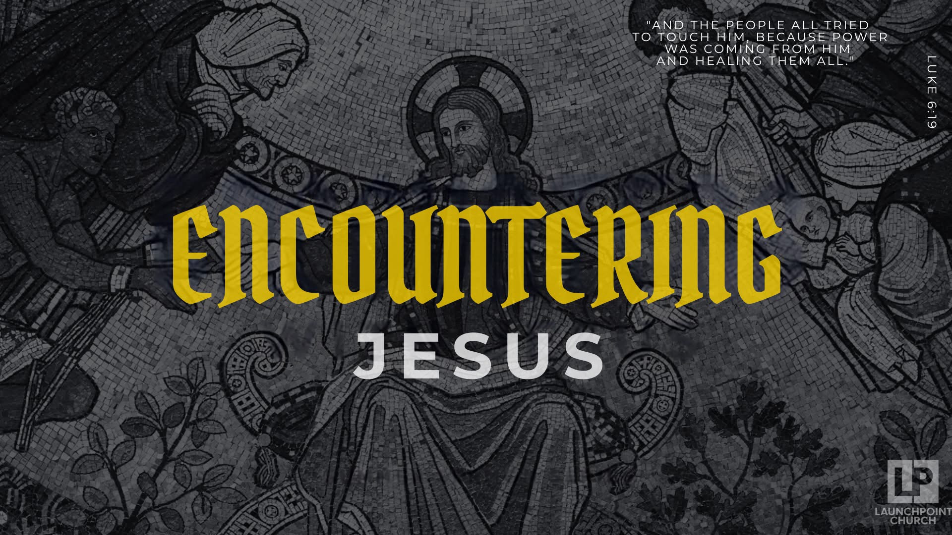 Current Sermon Series_Encountering Jesus